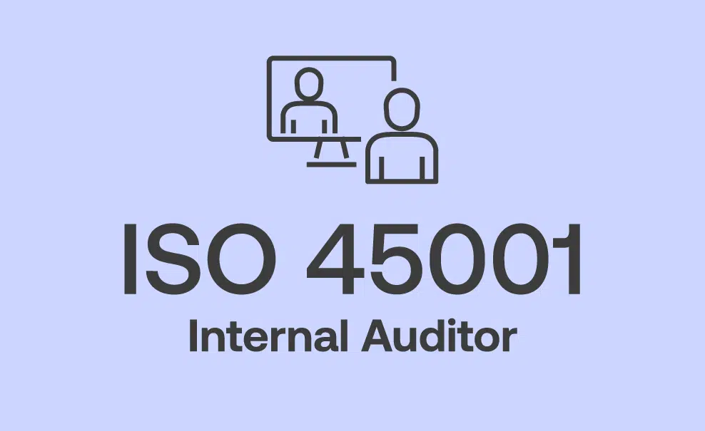 ISO 45001 Internal Auditor Training for Occupational Health and Safety Management Systems (OHSMS)
